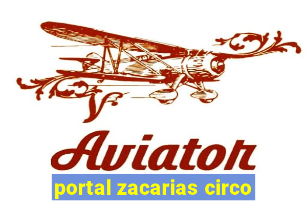 portal zacarias circo